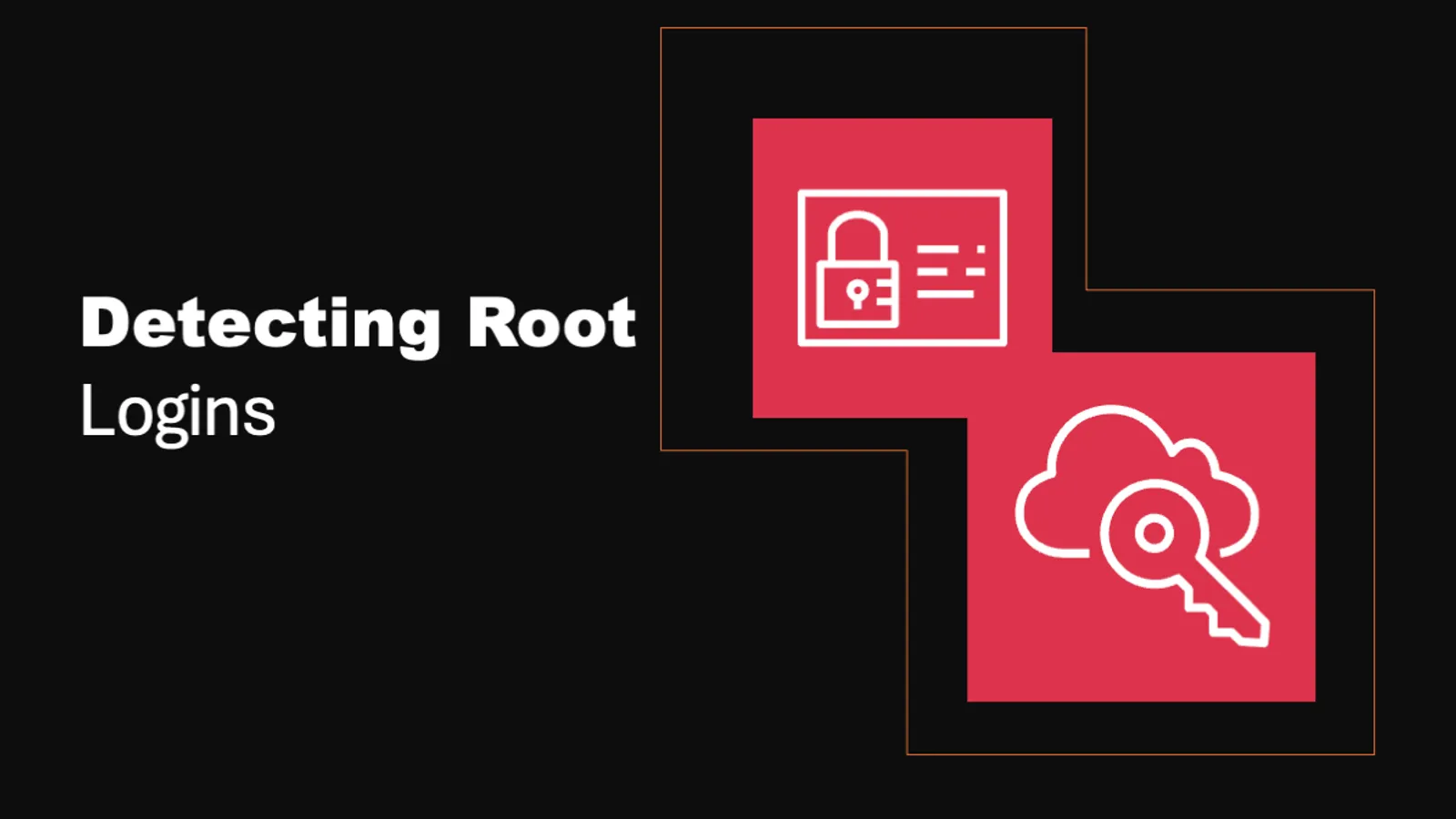 Cover for Secure Your AWS Root Account - Step-by-Step Login Monitoring Guide
