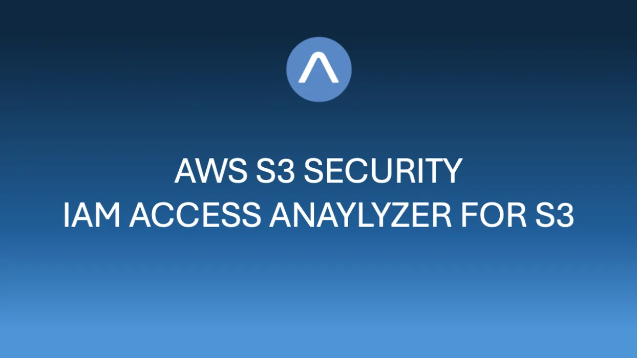 cover for Complete Guide to Detecting Public Buckets with IAM Access Analyzer for S3